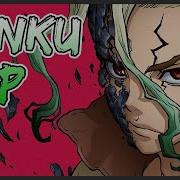 Senku Rap Dr Stone Shwabadi Ft Gameboyjones