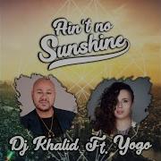 Dj Khalid Ain T No Sunshine