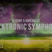 B Front Adrenalize Elektronic Symphony