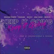 Mak Sauce Keep It Going Feat Mak Sauce Swerzie Nessly