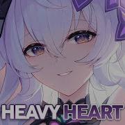 Nightcore Heavy Heart Lyrics