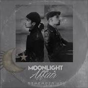 Moonlight Affair Remember Us Extended Version