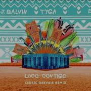 Loco Contigo Cedric Gervais Remix