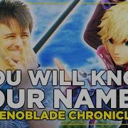 Familyjules You Will Know Our Names From Xenoblade Chronicles