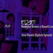 Kennyon Brown X Donell Lewis Zeze Remix Splish Splash