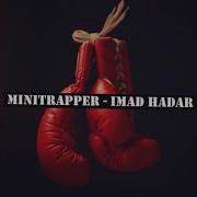 Minitrapper Imad Hadar