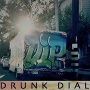 Drunkdial Feat Casely D L P