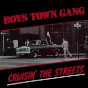 Boys Town Gang Cruisin The Streets