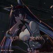 Nightcore Burn It Down Skillet