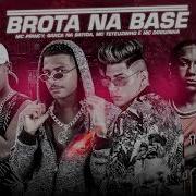 Brota Na Base Feat Mc Doguinha Mc Princy Barca Na Batida Mc Teteuzinho