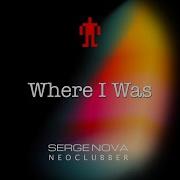 Where I Was Serge Nova