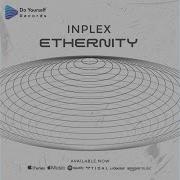 Ethernity Original Mix Inplex