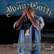 Juan Gotti I Don T Know About You