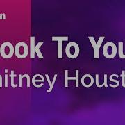 Whitney Houston I Look To You Karaoke