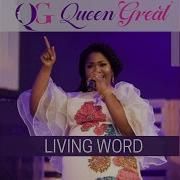 Queen Great Living Word