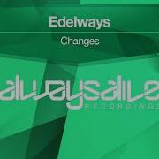 Edelways Changes