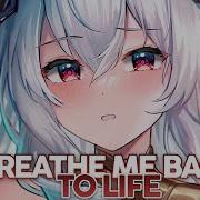 Nightcore Breathe Me Back To Life Lyrics