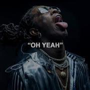 Oh Yeah Feat Hidoraah Young Thug