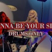 I Wanna Be Your Slave Drum Only