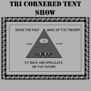 Buzz Kill Tri Cornered Tent Show