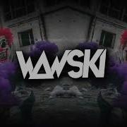 Wawski Bootleg 2024