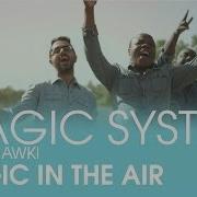 Magm Magic In The Air Feat Chawki