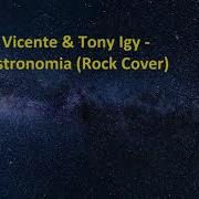 Tony Igy Astronomia Rock Cover 2K19