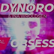 Dynoro Ina Wroldsen Obsessed