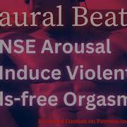 Hipnosex Amsr Binaural Beats For Sexual Arousal And Orgasm