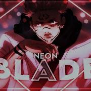 Neon Blade Edit Sukuna