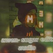 Awen Sugar Edit Audio