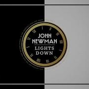 John Newman Lights Down