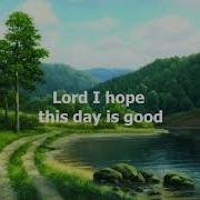 Don Williams Lord I Hope This Day Is Good Version 1