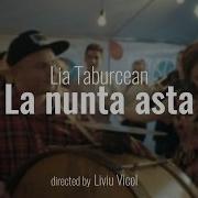 Lia Taburcean La Nunta Asta Official Video