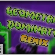 Geometrical Dominator Remix