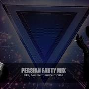 Persian Dance Mix Best Iranian Music Club Remix Party House Shad