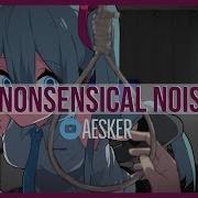 Vocaloid Nonsensical Noise English Cover Aesker 戯言の雑音