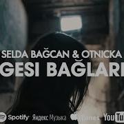 Selda Bağcan Gesi Bağları Otnicka