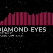 Diamond Eyes Everything Remix