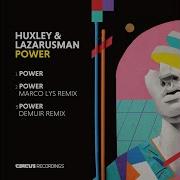 Power Marco Lys Remix Huxley Lazarusman