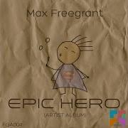 Epic Hero Max Freegrant