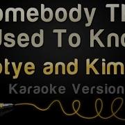 Somebody That I Used To Know Karaoke