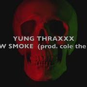 Thraxxx All The Smoke