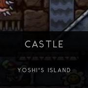 Smw Castle Theme Yoshi S Island Remix