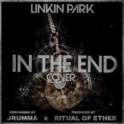 In The End Cover By Jrumma X Prod By Ritual Of Ether