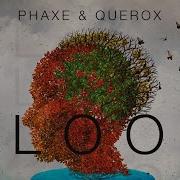 Phaxe Querox Bloom Official Audio