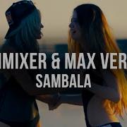 Dj Dimixer Sambala Feat Max Vertigo