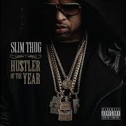 Nevermind Me Slim Thug