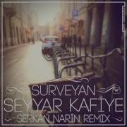 Seyyar Kafiye Serkan Narin Remix Sürveyan