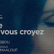 Ibrahim Maalouf Celle Que Vous Croyez